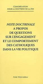 Note doctrinale à propos de questions sur l'engagement et le comportement des catholiques dans la vie politique